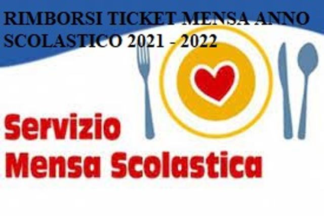 RIMBORSI TICKET MENSA ANNO SCOLASTICO 2021 - 2022